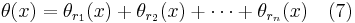 \theta(x) = \theta_{r_1}(x)%2B\theta_{r_2}(x)%2B\cdots%2B\theta_{r_n}(x)  \quad (7)\,