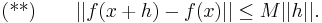  \text{(**)} \qquad ||f(x%2Bh)-f(x)|| \leq M||h||.