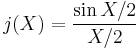  j(X) = \frac{\sin X/2}{X/2} 