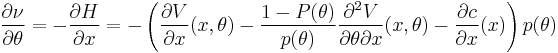  \frac{\partial \nu}{\partial \theta} = -\frac{\partial H}{\partial x} = -\left( \frac{\partial V}{\partial x}(x,\theta) - \frac{1-P(\theta)}{p(\theta)} \frac{\partial^2 V}{\partial \theta \partial x}(x,\theta) - \frac{\partial c}{\partial x}(x) \right) p(\theta) 