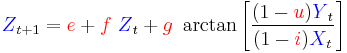 {\color{blue}Z}_{t%2B1} = {\color{red}e} %2B {\color{red}f}\ {\color{blue}Z}_t %2B {\color{red}g}\ \arctan \left [ \frac{(1-{\color{red}u}){\color{blue}Y}_t}{(1-{\color{red}i}){\color{blue}X}_t} \right]