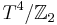 T^4/\mathbb{Z}_2\,