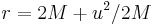 r = 2M %2B u^2/2M