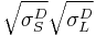 \sqrt{\sigma_S^D}\sqrt{\sigma_L^D}