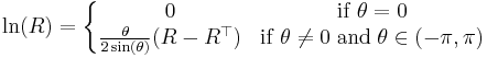  \ln (R) = \left\{ \begin{matrix}
0 & \mathrm{if} \; \theta = 0 \\
\frac{\theta}{2 \sin(\theta)} (R - R^\top) & \mathrm{if} \; \theta \ne 0 \; \mathrm{and} \; \theta \in (-\pi, \pi)
  \end{matrix}\right.