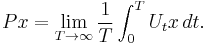 Px = \lim_{T\to\infty}\frac{1}{T}\int_0^TU_tx\,dt.