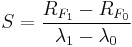 S = \frac{R_{F_1}-R_{F_0}}{\lambda_1 - \lambda_0}