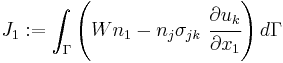 
   J_1�:= \int_{\Gamma} \left(W n_1 - n_j\sigma_{jk}~\cfrac{\partial u_k}{\partial x_1}\right) d\Gamma
 