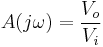 A(j\omega)=\frac{V_o}{V_i}