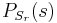 \textstyle P_{S_r}(s)