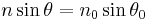 n\sin\theta=n_0\sin\theta_0\,