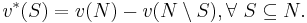  v^*(S) = v(N) - v( N \setminus S ), \forall~ S \subseteq N.\, 