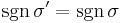 \sgn\sigma'=\sgn\sigma