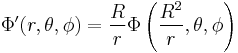 \Phi'(r,\theta,\phi)=\frac{R}{r}\Phi\left(\frac{R^2}{r},\theta,\phi\right)