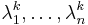 \lambda_1^k,\dots,\lambda_n^k