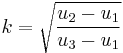 
k = \sqrt{\frac{u_{2} - u_{1}}{u_{3} - u_{1}}}
