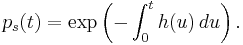 p_s(t) = \exp \left(-\int_0^t h(u) \, du \right).