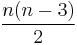 \frac{n (n-3)}{2}