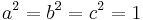  a^{2}=b^{2}=c^{2}=1 