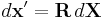 d\mathbf x'=\mathbf R \,d\mathbf X\,\!