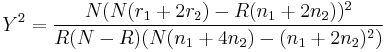 
Y^2=\frac{N(N(r_1%2B2r_2)-R(n_1%2B2n_2))^2}{R(N-R)(N(n_1 %2B 4n_2) - (n_1 %2B 2n_2)^2)}  
