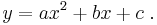 y = ax^2 %2B bx %2B c\;.