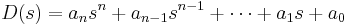 D(s)=a_ns^n%2Ba_{n-1}s^{n-1}%2B\cdots%2Ba_1s%2Ba_0