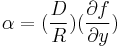  \alpha=(\frac{D}{R})(\frac{\partial f}{\partial y})