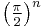 \left(\tfrac{\pi}{2}\right)^n