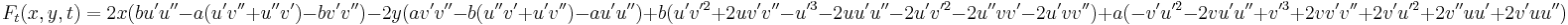 F_t(x,y,t)=2x(bu'u''-a(u'v''%2Bu''v')-bv'v'')
-2y(av'v''-b(u''v'%2Bu'v'')-au'u'')
%2Bb( u'v'^2 %2B2uv'v'' -u'^3 -2uu'u'' -2u'v'^2 -2u''vv' -2u'vv'')
%2Ba(-v'u'^2 -2vu'u'' %2Bv'^3 %2B2vv'v'' %2B2v'u'^2 %2B2v''uu' %2B2v'uu'')