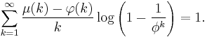 
\sum_{k=1}^\infty\frac{\mu(k)-\varphi(k)}{k}\log\left(1-\frac{1}{\phi^k}\right)=1.
