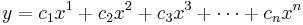  y = c_1 x^1%2Bc_2x^2%2Bc_3x^3%2B \cdots %2B c_nx^n \, 