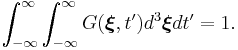 
\int_{-\infty}^{\infty} \int_{-\infty}^{\infty} G( \boldsymbol{\xi}, t^{\prime} ) d^3 \boldsymbol{\xi} dt^{\prime} = 1.
