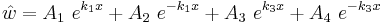 
   \hat{w} = A_1~e^{k_1 x} %2B A_2~e^{-k_1 x} %2B A_3~e^{k_3 x} %2B A_4~e^{-k_3 x}
 