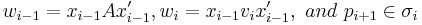 w_{i-1} = x_{i-1} A x'_{i-1}, w_i = x_{i-1} v_i x'_{i-1},\ and\ p_{i%2B1} \in \sigma_i