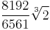 \frac{8192}{6561} \sqrt[3]{2}