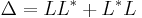 \Delta=LL^*%2BL^*L