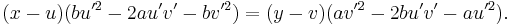 (x-u)(bu'^2-2au'v'-bv'^2)=(y-v)(av'^2-2bu'v'-au'^2).