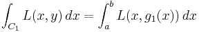 \int_{C_1} L(x,y)\, dx = \int_a^b L(x,g_1(x))\, dx