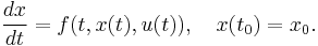 \frac{dx}{dt}=f(t,x(t),u(t)),\quad x(t_0) = x_0.