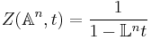 Z({\Bbb A}^n,t)=\frac{1}{1-{\Bbb L}^n t}