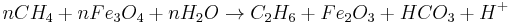 nCH_4 %2B nFe_3O_4 %2B nH_2O \rarr C_2H_6 %2B Fe_2O_3 %2B HCO_3 %2B H^%2B