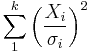 \sum_1^k \left(\frac{X_i}{\sigma_i}\right)^2