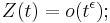 Z(t) = o(t^\epsilon);