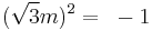 (\sqrt{3} m )^2 =~-1