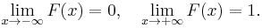 \lim_{x\to -\infty}F(x)=0, \quad \lim_{x\to %2B\infty}F(x)=1.