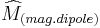 \widehat{M}_{(mag. dipole)}