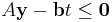 A\mathbf{y} - \mathbf{b} t \leq \mathbf{0}