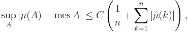  \sup_A \left| \mu(A) - \mathrm{mes}\, A \right| 
     \leq C \left( \frac{1}{n} %2B \sum_{k=1}^n |\hat{\mu}(k)| \right),
