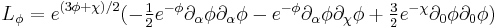 L_\phi=e^{(3\phi%2B\chi)/2}(-\textstyle\frac{1}{2} e^{-\phi}\partial_\alpha \phi \partial_\alpha \phi -e^{-\phi}\partial_\alpha\phi\partial_\chi\phi %2B \textstyle\frac{3}{2} e^{-\chi} \partial_0 \phi\partial_0\phi)\,